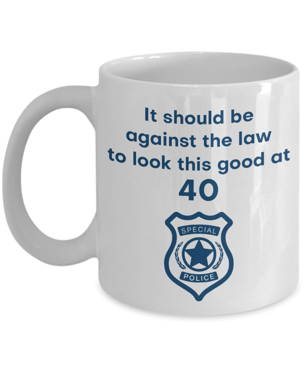 It Should Be Against the Law to Look This Good at 40 Mug - Funny Tea Hot Cocoa Coffee Cup - Novelty Birthday Christmas Anniversary Gag Gifts Idea