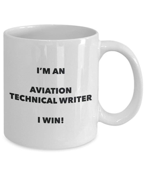 Aviation Technische Writer Tasse – Ich bin ist eine technische Writer I Win. – Funny Kaffeetasse – Neuheit Geburtstag Weihnachten Gag Geschenke Idee