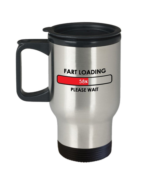 Fart Loading Travel Mug - Fart Loading Please Wait Funny Tea Hot Cocoa Insulated Tumbler - Novelty Birthday Christmas Anniversary Gag Gifts Idea