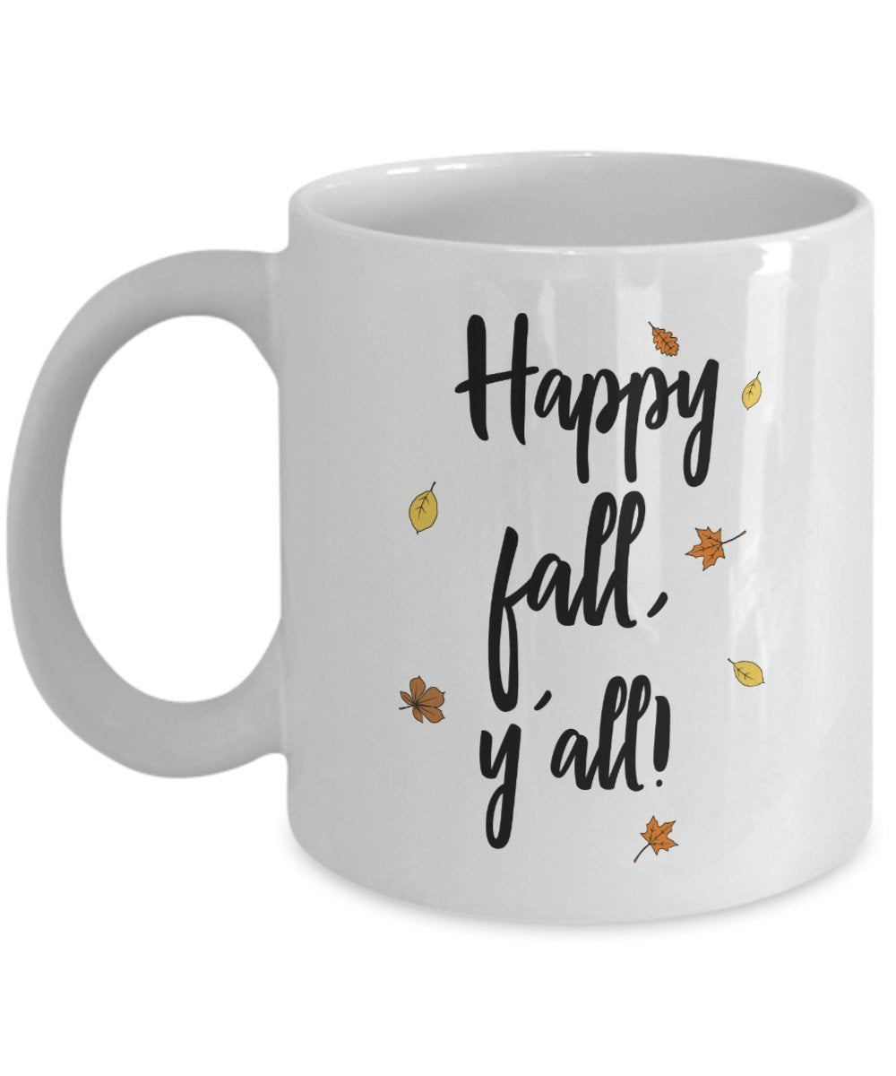 Happy Fall Yall Mug - Funny Tea Hot Cocoa Coffee Cup - Novelty Birthday Christmas Anniversary Gag Gifts Idea