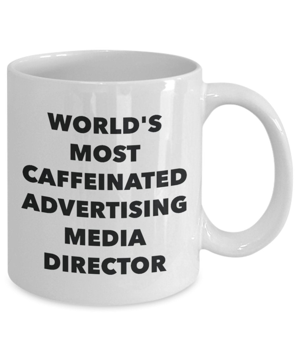 World's Most Caffeinated Advertising Media Director Mug - Funny Tea Hot Cocoa Coffee Cup - Novelty Birthday Christmas Anniversary Gag Gifts Idea