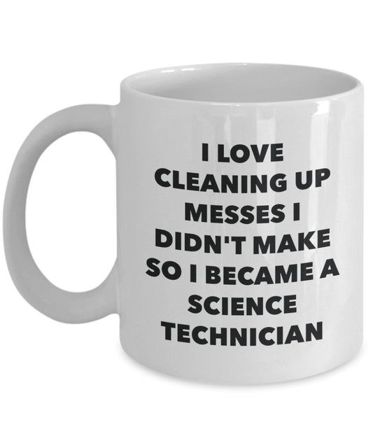I Became a Science Technician Mug -Funny Tea Hot Cocoa Coffee Cup - Novelty Birthday Christmas Anniversary Gag Gifts Idea