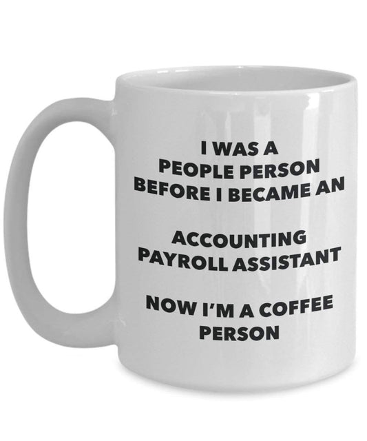 Comptabilité Payroll Assistant personne à café Mug Tasse à thé de cacao – rigolo – Anniversaire de Noël amateur de café mignon Gag Gifts Idée 11oz blanc