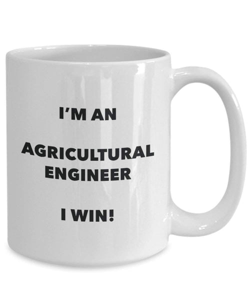 Agricultural Engineer Mug - I'm an Agricultural Engineer I win! - Funny Coffee Cup - Novelty Birthday Christmas Gag Gifts Idea