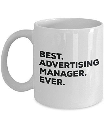 Best Advertising Manager Ever Mug - Funny Coffee Cup -Thank You Appreciation for Christmas Birthday Holiday Unique Gift Ideas