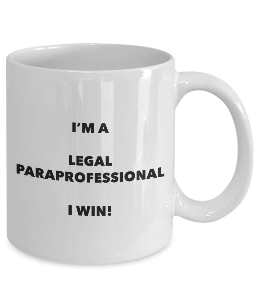 I'm a Legal Paraprofessional Mug I win - Funny Coffee Cup - Novelty Birthday Christmas Gag Gifts Idea