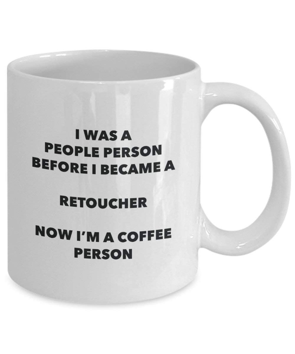 Retoucher Coffee Person Mug - Funny Tea Cocoa Cup - Birthday Christmas Coffee Lover Cute Gag Gifts Idea
