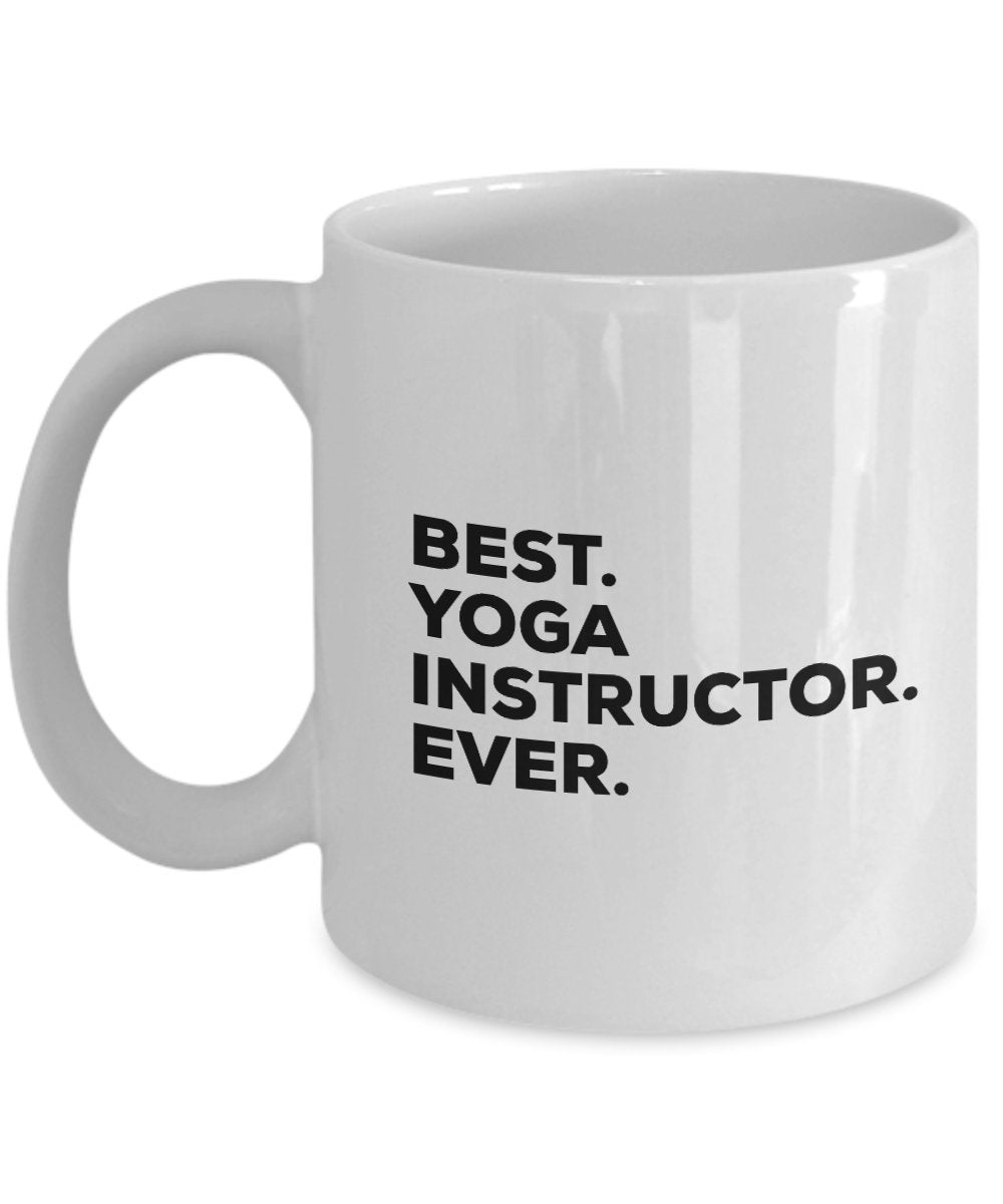 Yoga Instructor Mug - Best Yoga Instructor Ever Coffee Cup - Yoga Instructor Gifts - For Yoga Instructors - A Funny Thoughtful Gift Idea - Unique Pres