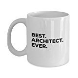 Architect Mug - Coffee Cup - For Architects - Funny - Best Architect Ever - Gifts Presents Christmas Birthday