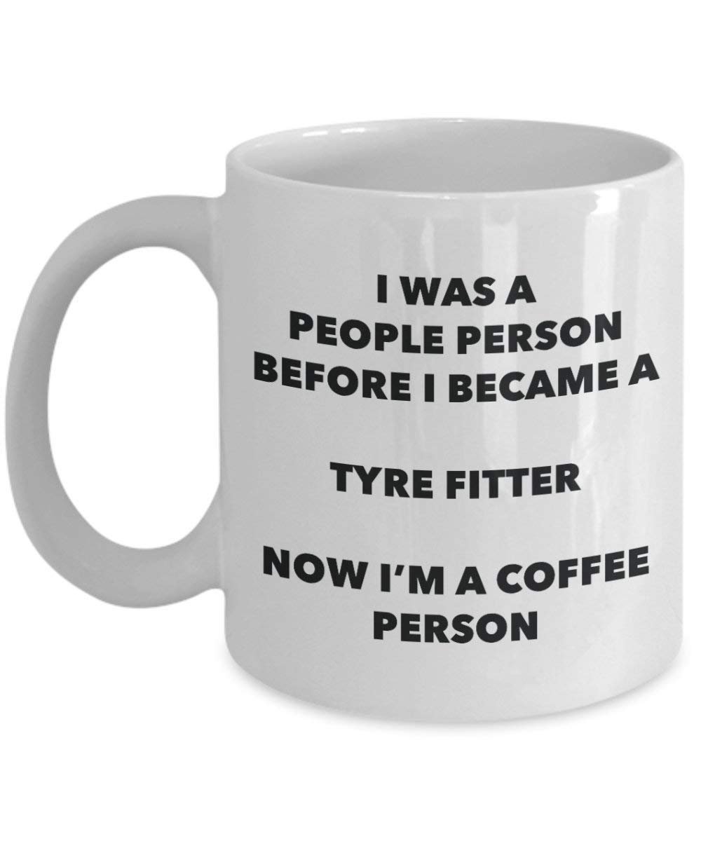 Tyre Fitter Coffee Person Mug - Funny Tea Cocoa Cup - Birthday Christmas Coffee Lover Cute Gag Gifts Idea