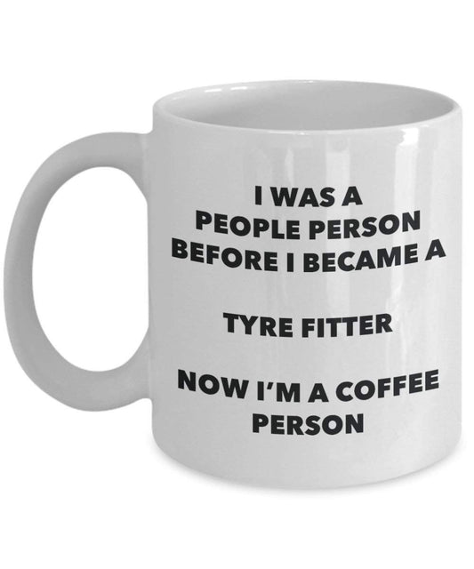 Tyre Fitter Coffee Person Mug - Funny Tea Cocoa Cup - Birthday Christmas Coffee Lover Cute Gag Gifts Idea