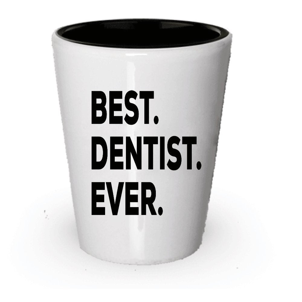 Dentist Shot Glass - Best Dentist Ever - Funny Gag For Retired or Retirement Gift - 1 - Dentist Gifts For Women Men Kids - Graduation For Gift Bag Set Basket (2)