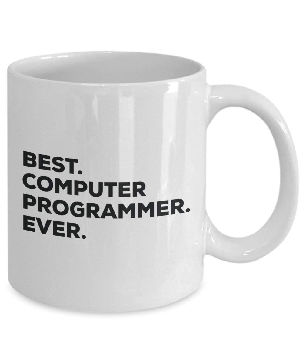 Best Computer Programmer Ever Mug - Funny Coffee Cup -Thank You Appreciation For Christmas Birthday Holiday Unique Gift Ideas