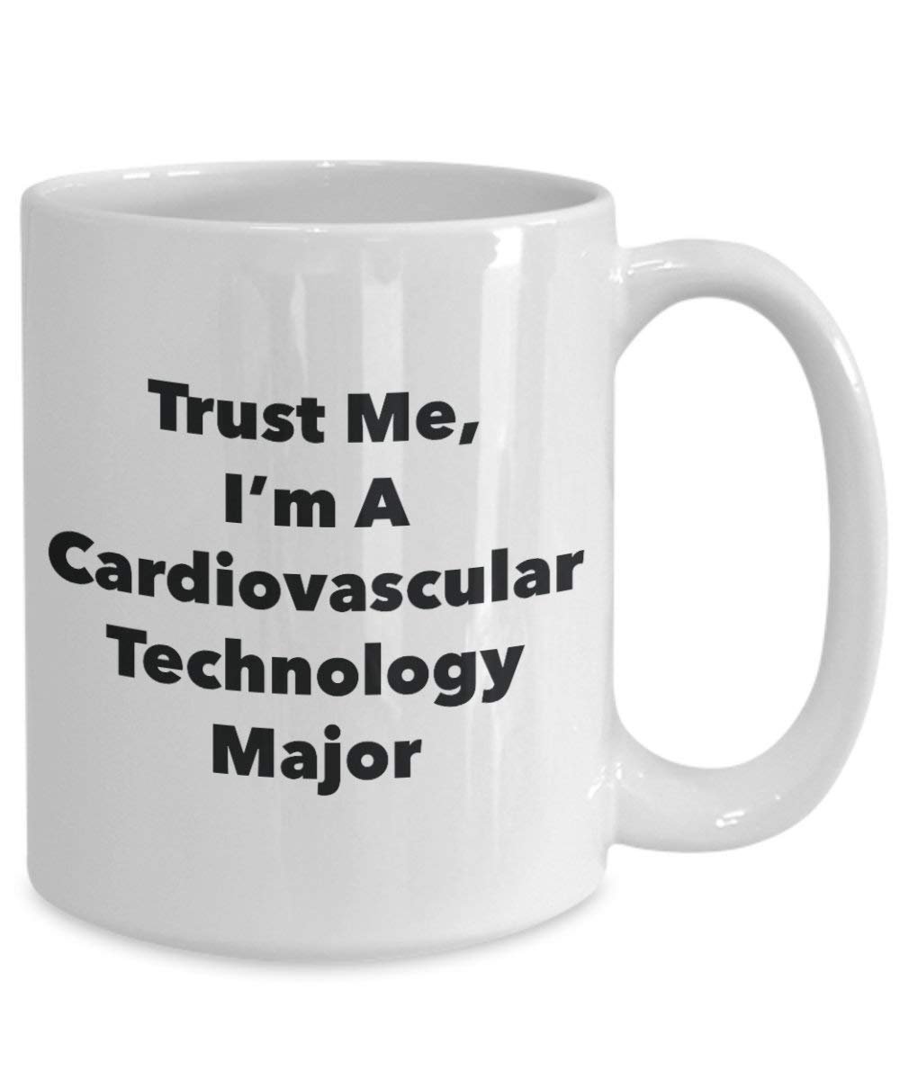 Trust Me, I'm A Cardiovascular Technology Major Mug - Funny Coffee Cup - Cute Graduation Gag Gifts Ideas for Friends and Classmates (15oz)