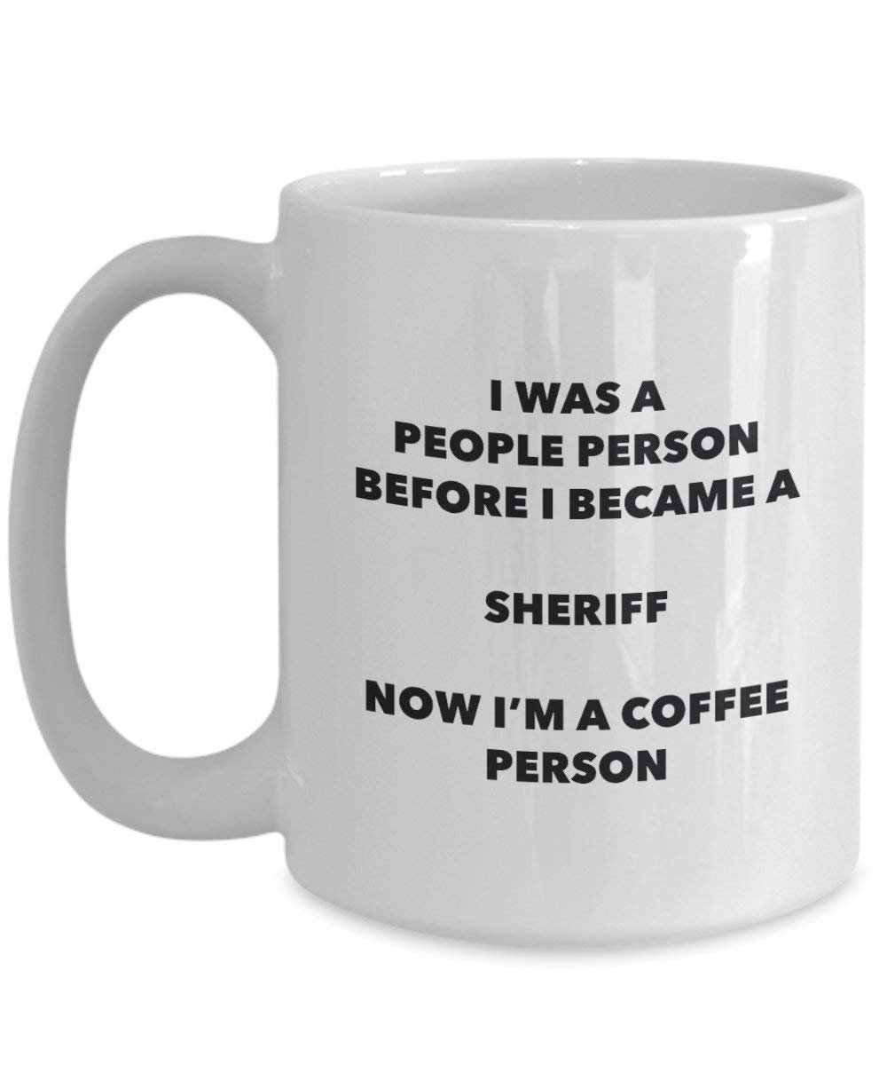 Sheriff Kaffee Person Tasse – Funny Tee Kakao-Tasse – Geburtstag Weihnachten Kaffee Lover Cute Gag Geschenke Idee 11oz weiß