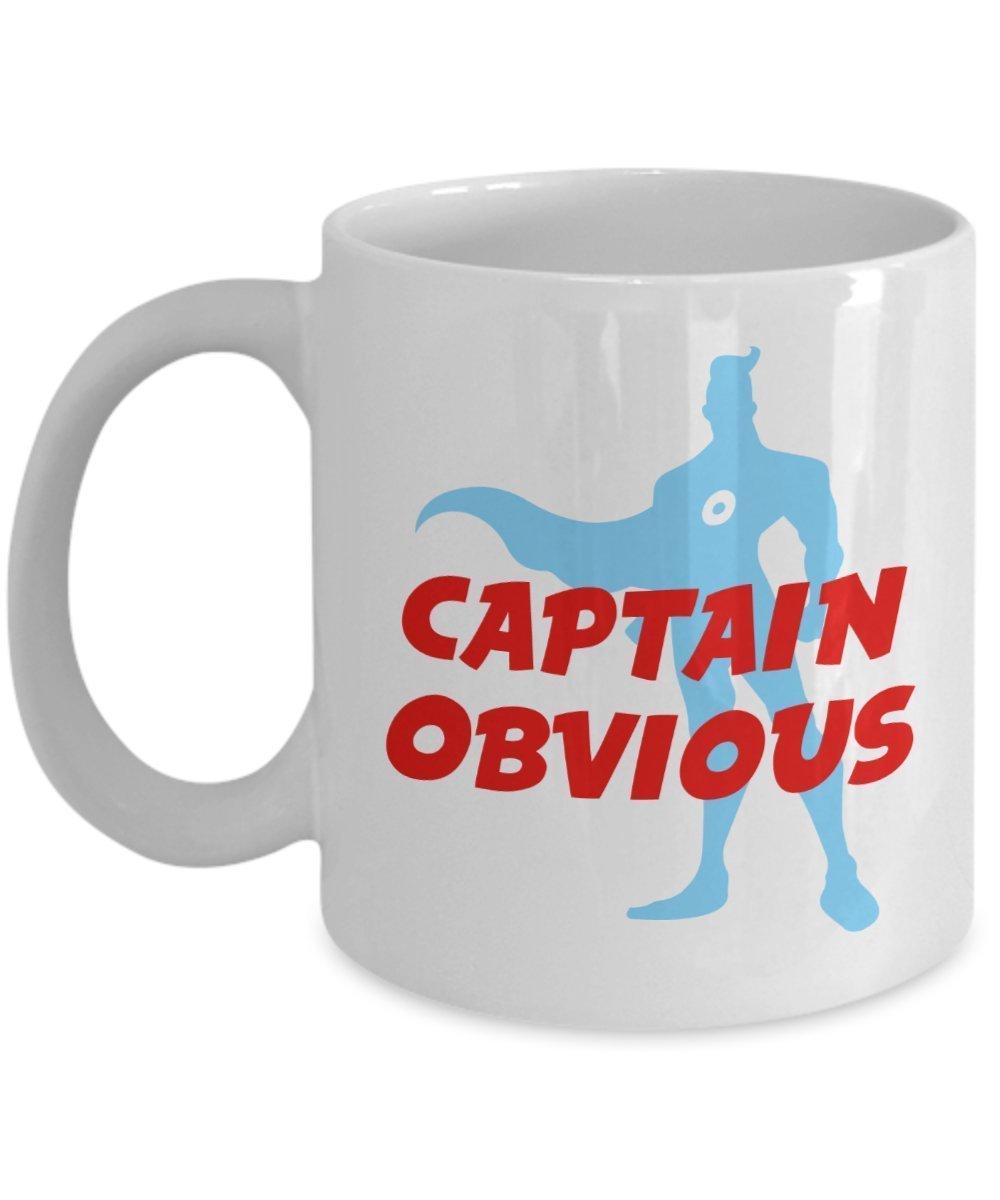 Captain Obvious Mug - Funny Tea Hot Cocoa Coffee Cup - Novelty Birthday Gift Idea