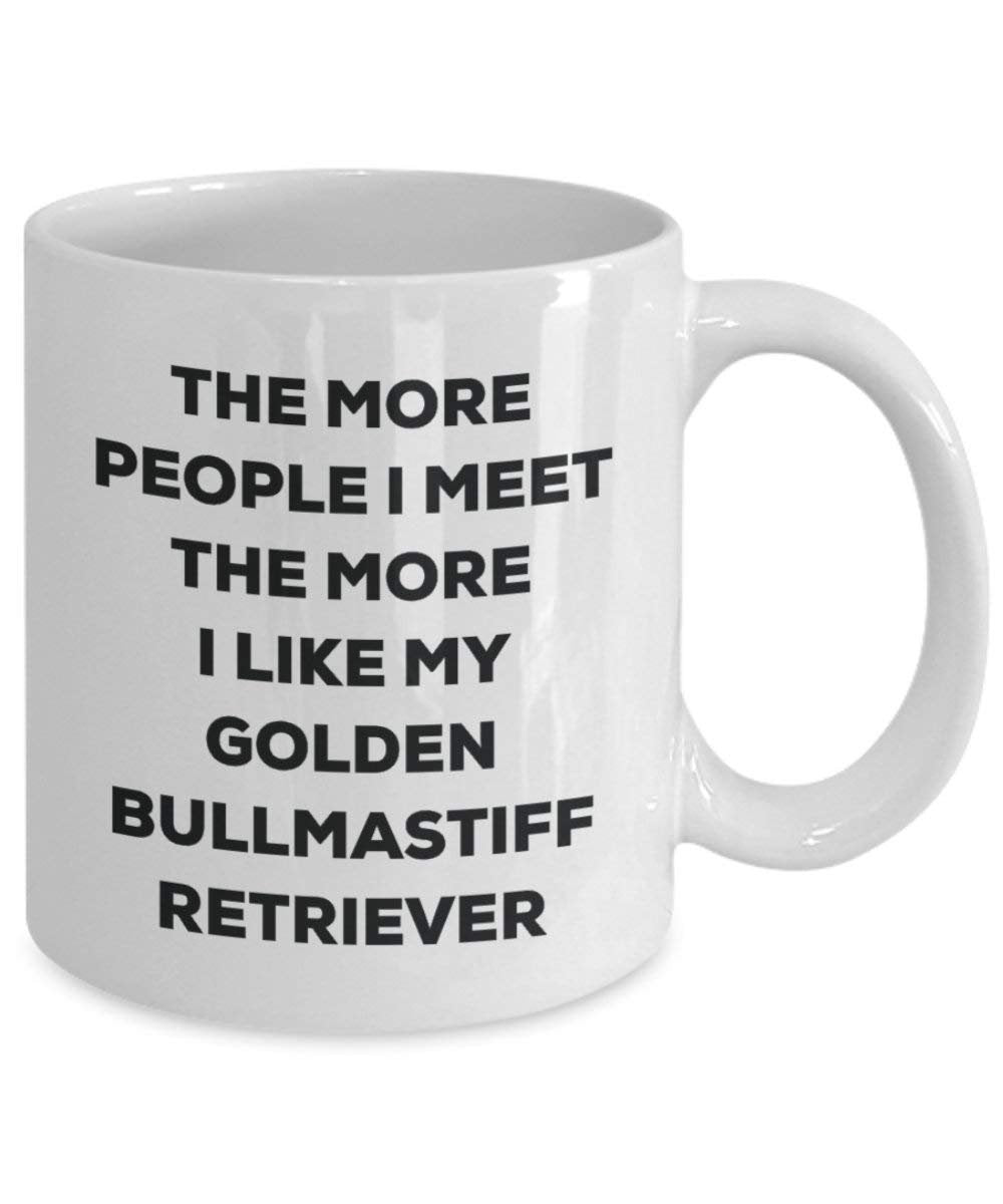 The more people I meet the more I like my Golden Bullmastiff Retriever Mug - Funny Coffee Cup - Christmas Dog Lover Cute Gag Gifts Idea