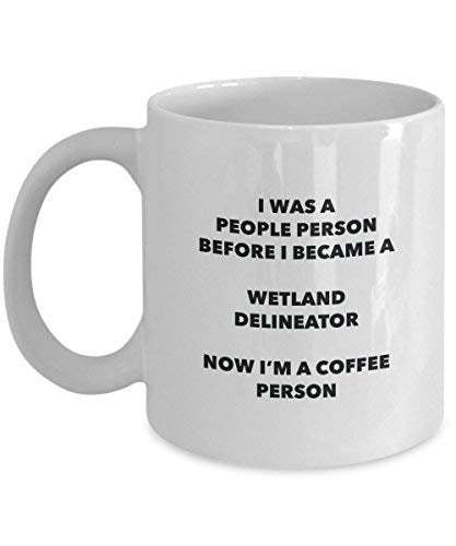 Wetland Delineator Coffee Person Mug - Funny Tea Cocoa Cup - Birthday Christmas Coffee Lover Cute Gag Gifts Idea
