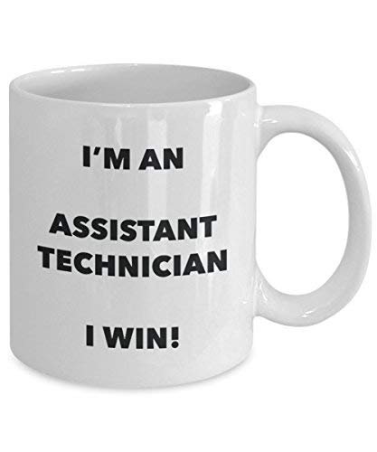 Assistant Technician Mug - I'm an Assistant Technician I Win! - Funny Coffee Cup - Novelty Birthday Christmas Gag Gifts Idea