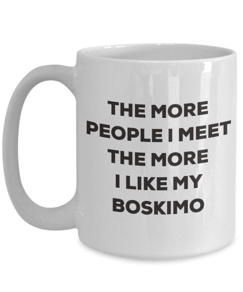 Le plus de personnes I Meet the More I Like My Boskimo Mug de Noël – Funny Tasse à café – amateur de chien mignon Gag Gifts Idée 11oz blanc
