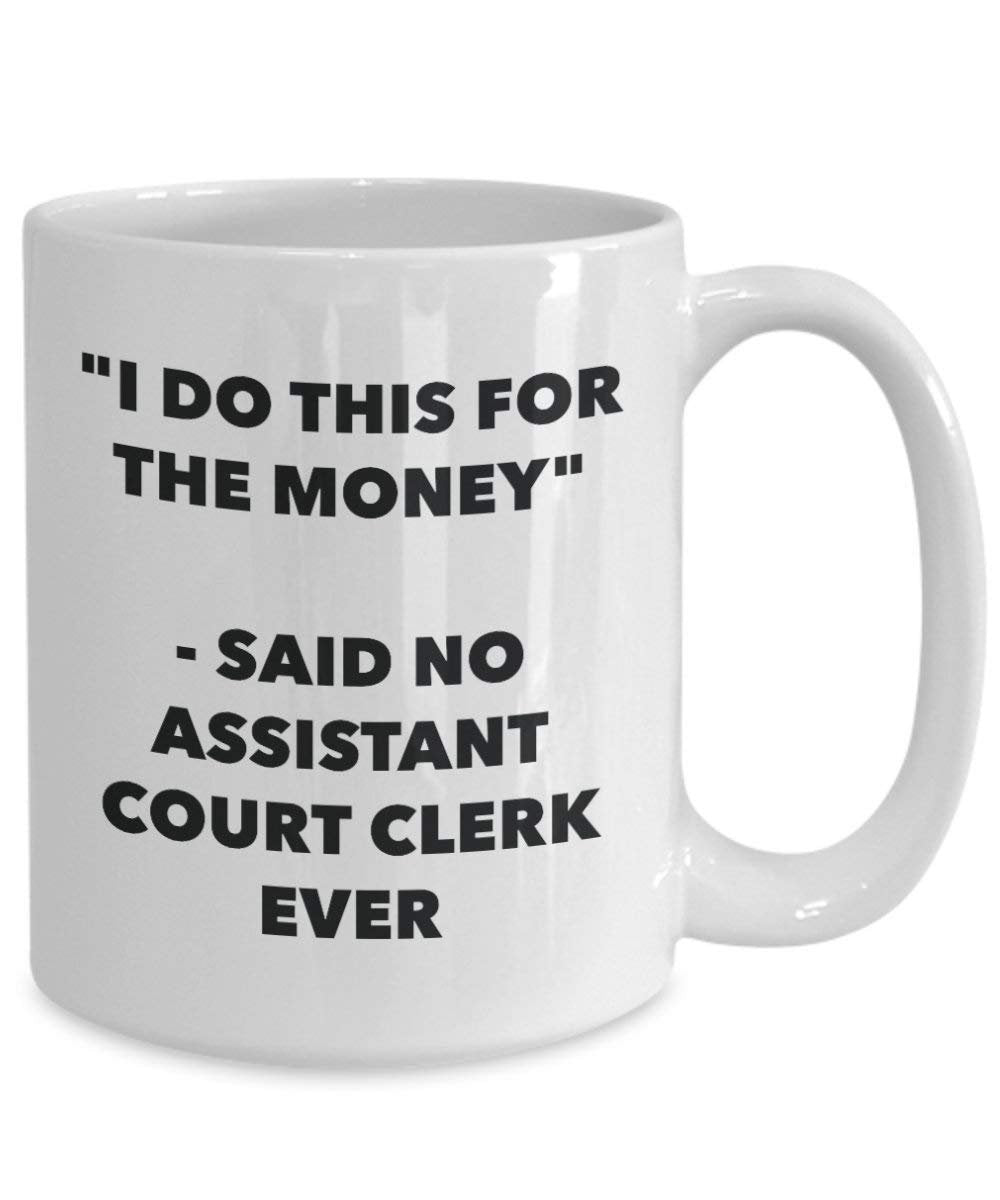 I do presente per il denaro – non detto assistente Court Clerk Ever mug – Funny Coffee Cup – novelty Birthday Christmas GAG regalo idea 11oz Infradito colorati estivi, con finte perline