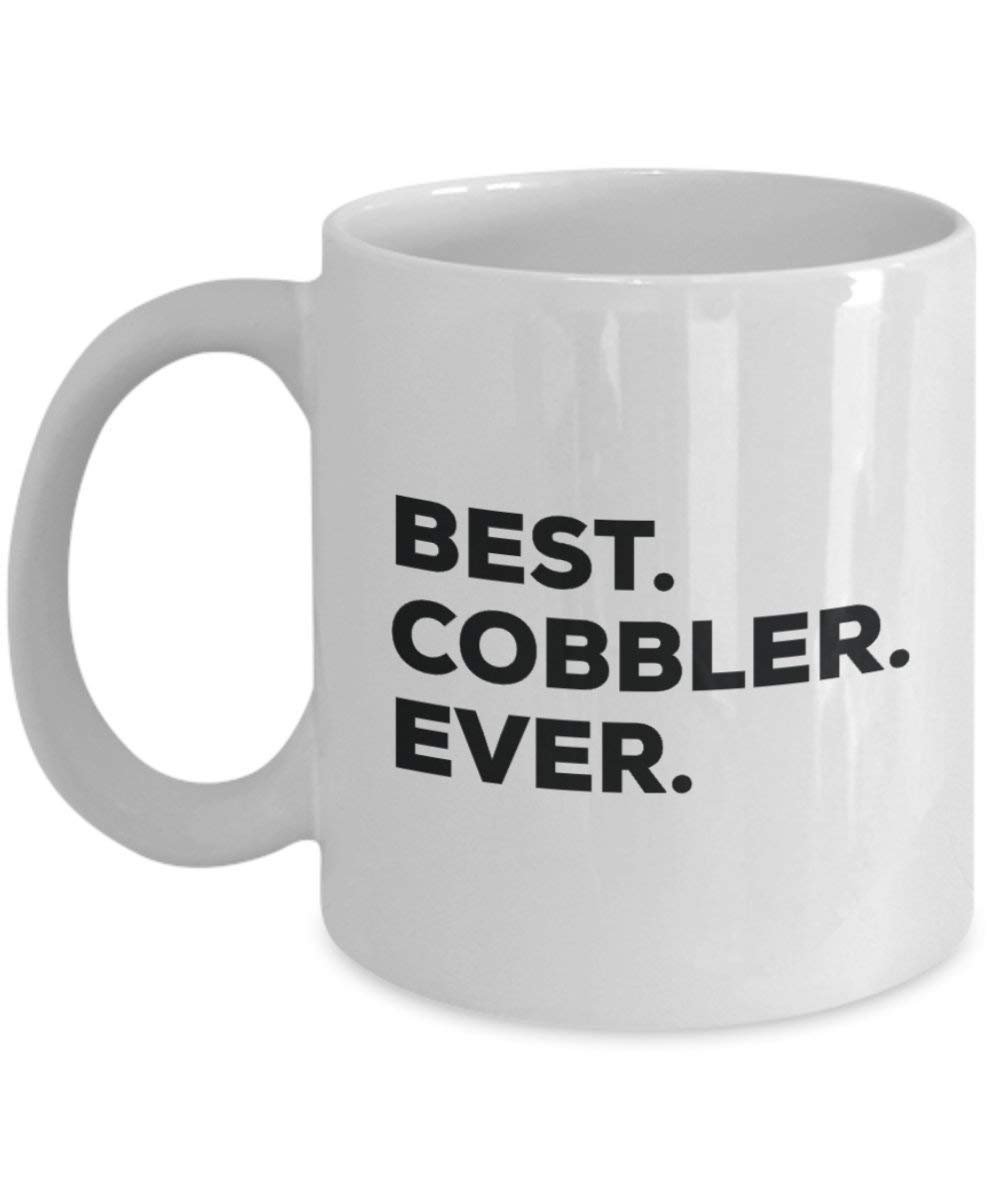 Best Cobbler Ever Mug - Funny Coffee Cup -Thank You Appreciation For Christmas Birthday Holiday Unique Gift Ideas
