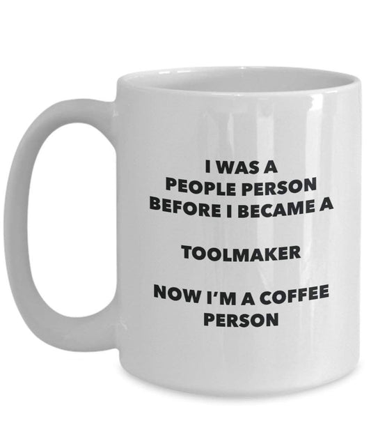 Toolmaker Coffee Person Mug - Funny Tea Cocoa Cup - Birthday Christmas Coffee Lover Cute Gag Gifts Idea