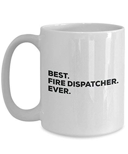 Meilleur Fire répartiteur jamais Mug rigolo – Tasse à café – Thank You Appréciation pour Noël Anniversaire Vacances Cadeau unique idées 11oz blanc