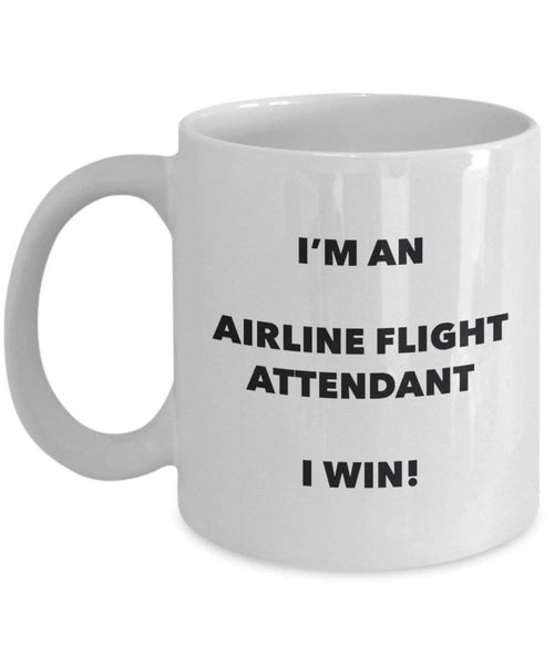 airline Flugbegleiterinnen Tasse – Ich bin eine Fluggesellschaft Flugbegleiterinnen I Win. – Funny Kaffeetasse – Neuheit Geburtstag Weihnachten Gag Geschenke Idee