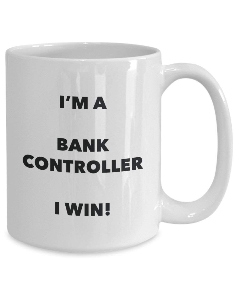 Bank Controller Mug - I'm a Bank Controller I win! - Funny Coffee Cup - Novelty Birthday Christmas Gag Gifts Idea