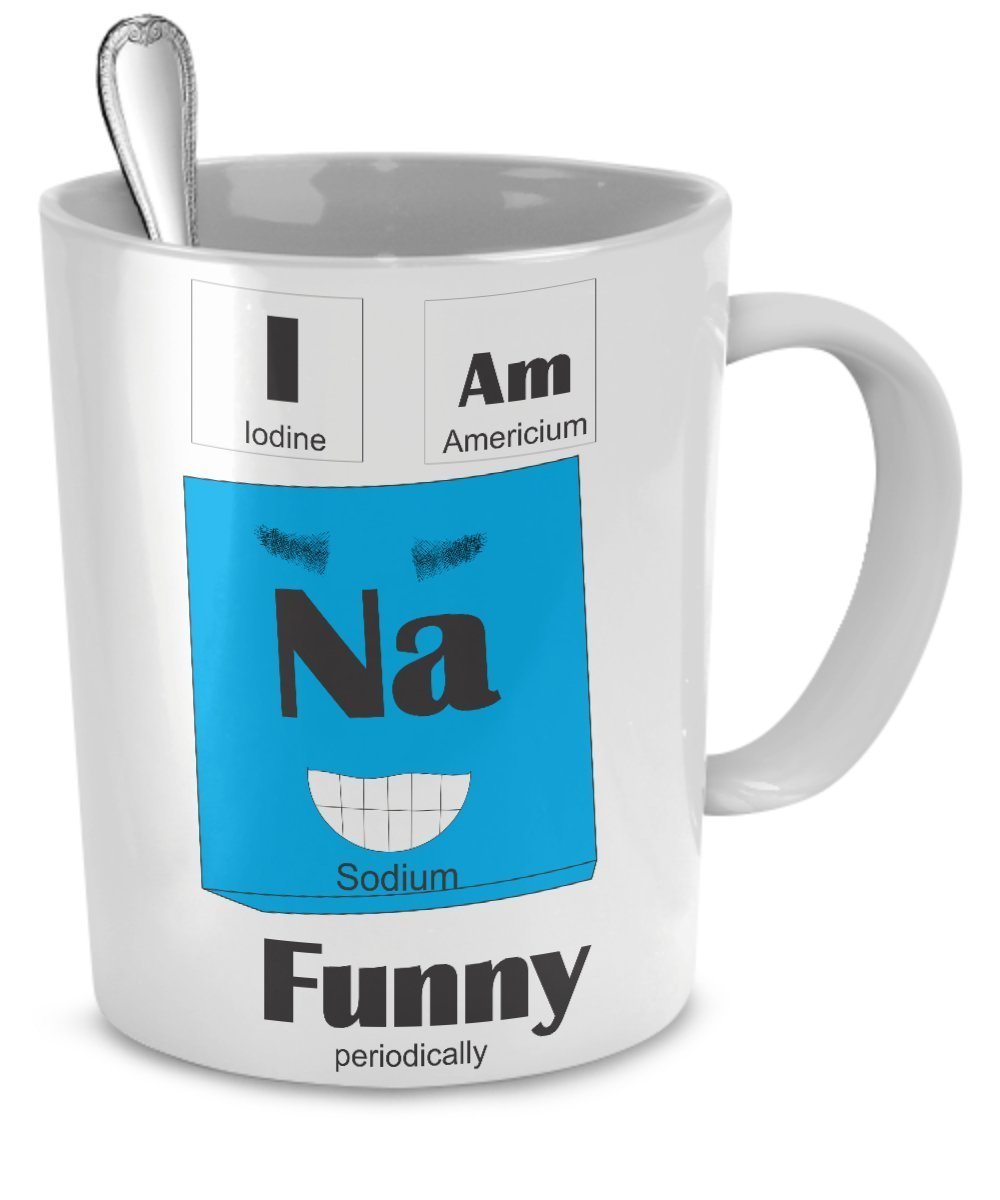 Funny Chemist Jokes - I Am Sodium (Na) Funny- Chemistry Mug - Chemist Gifts - Chemistry Gifts