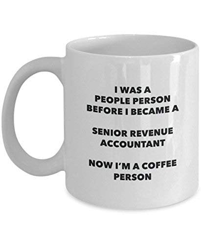 Senior Revenue Accountant Coffee Person Mug - Funny Tea Cocoa Cup - Birthday Christmas Coffee Lover Cute Gag Gifts Idea