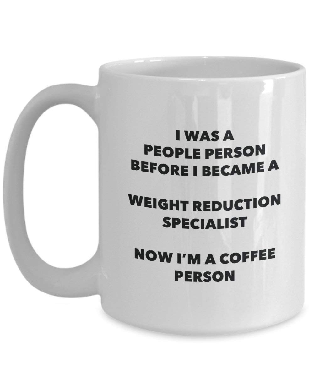Weight Reduction Specialist Coffee Person Mug - Funny Tea Cocoa Cup - Birthday Christmas Coffee Lover Cute Gag Gifts Idea