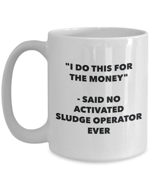I do presente per il denaro – Said no fango attivo operatore Ever mug – Funny Coffee Cup – novelty Birthday Christmas GAG regalo idea 15oz Infradito colorati estivi, con finte perline
