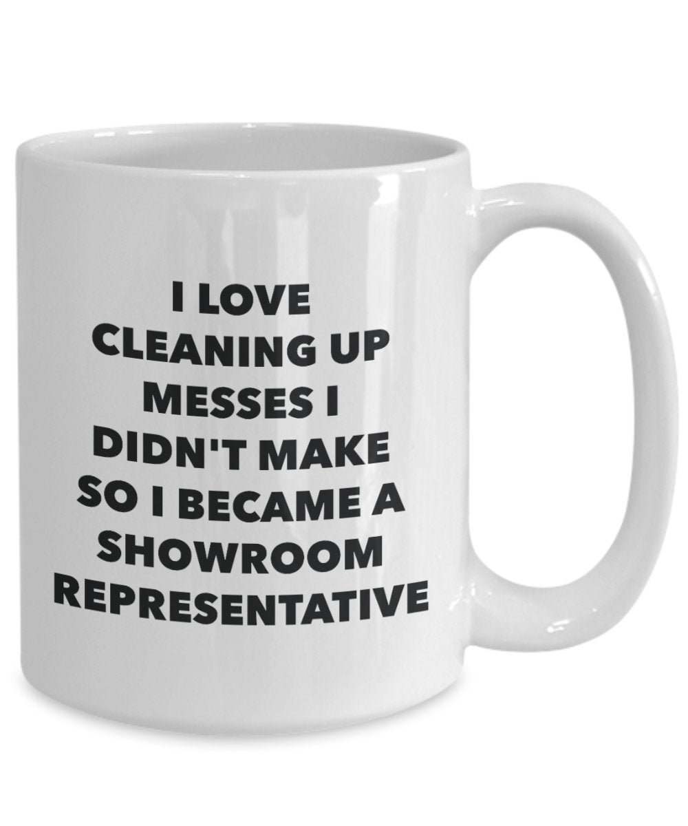 I Became a Showroom Representative Mug - Coffee Cup - Showroom Representative Gifts - Funny Novelty Birthday Present Idea