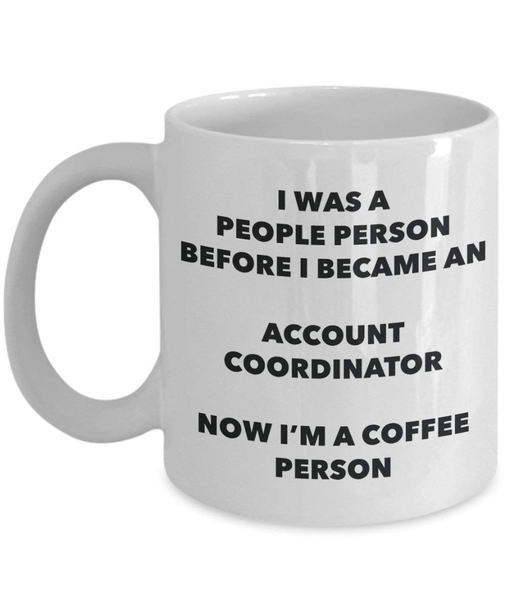 Account Coordinator Coffee Person Mug - Funny Tea Cocoa Cup - Birthday Christmas Coffee Lover Cute Gag Gifts Idea
