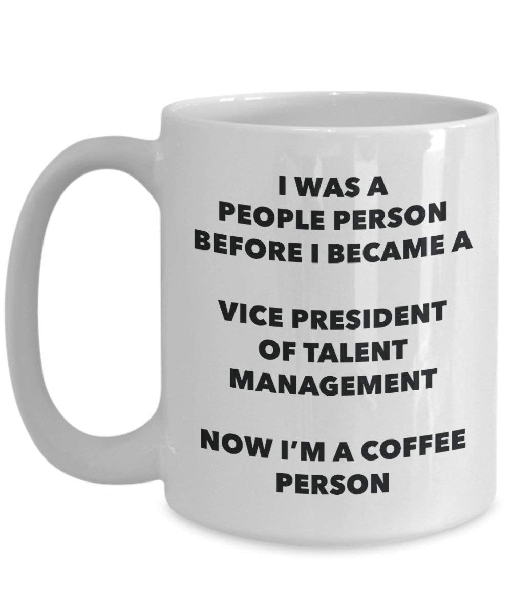 Vice President Of Talent Management Coffee Person Mug - Funny Tea Cocoa Cup - Birthday Christmas Coffee Lover Cute Gag Gifts Idea