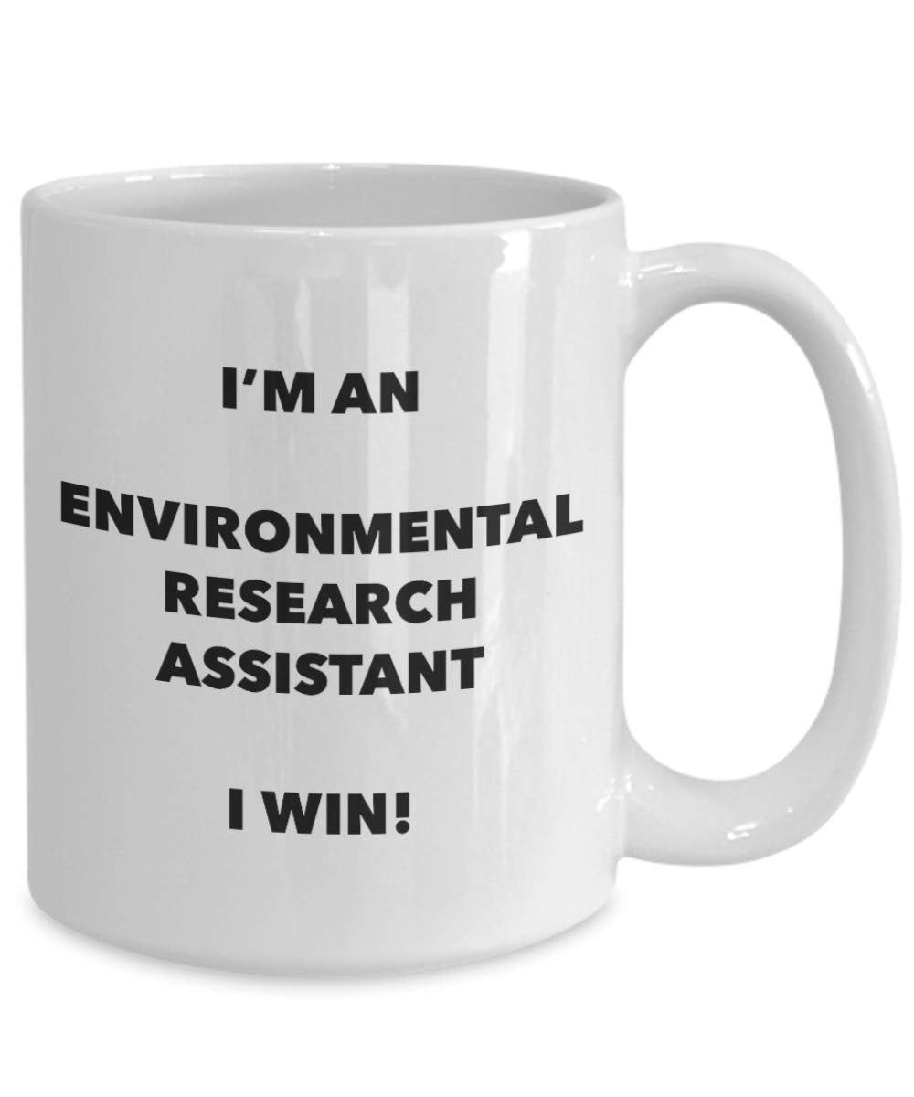 I'm an Environmental Research Assistant Mug I win - Funny Coffee Cup - Novelty Birthday Christmas Gag Gifts Idea