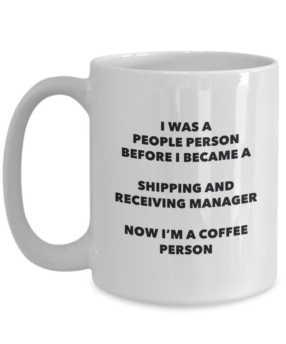 Shipping and Receiving Manager Coffee Person Mug - Funny Tea Cocoa Cup - Birthday Christmas Coffee Lover Cute Gag Gifts Idea