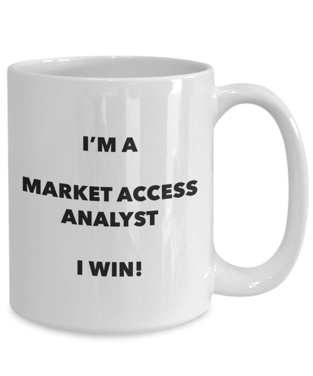 I'm a Market Access Analyst Mug I win - Funny Coffee Cup - Novelty Birthday Christmas Gag Gifts Idea