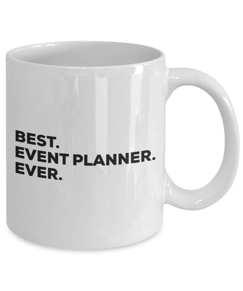 Best Event Planner Ever Mug - Funny Coffee Cup -Thank You Appreciation For Christmas Birthday Holiday Unique Gift Ideas