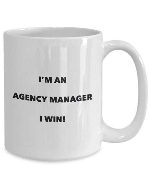 Agentur Manager Tasse – Ich bin eine Agentur Manager I Win. – Funny Kaffeetasse – Neuheit Geburtstag Weihnachten Gag Geschenke Idee 15oz weiß