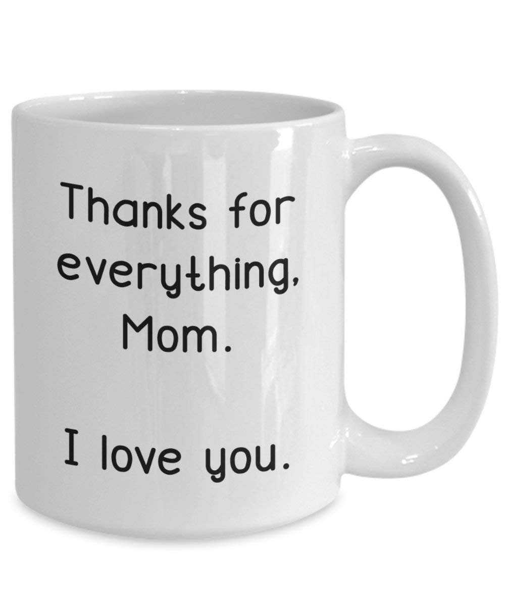 Dank für Alles Mom I Love You Kaffee Tasse – Funny Tee Hot Cocoa Kaffeetasse – Neuheit Geburtstag Weihnachten Jahrestag Gag Geschenke Idee