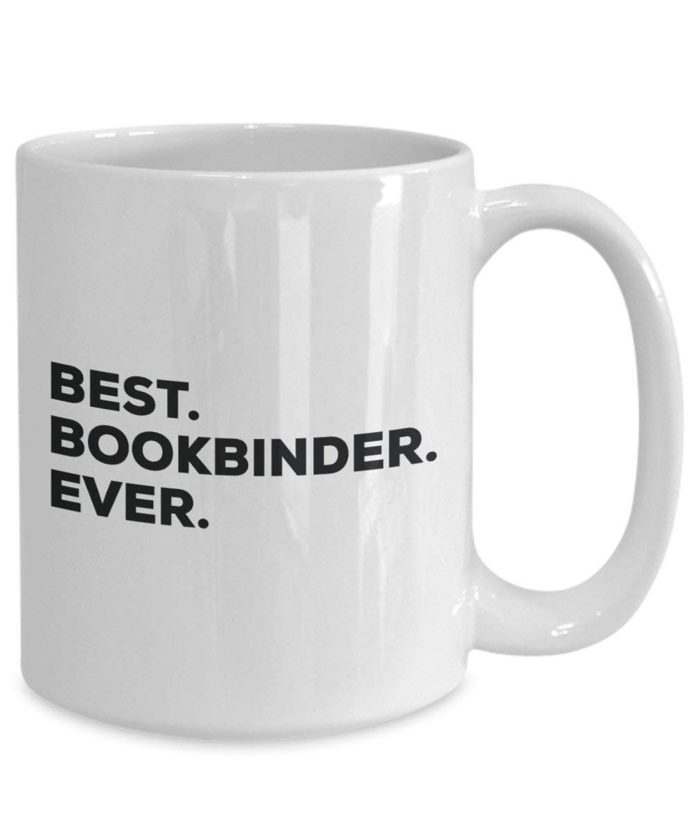 Best Bookbinder Ever Mug - Funny Coffee Cup -Thank You Appreciation For Christmas Birthday Holiday Unique Gift Ideas