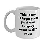 This is My I Hope Your Post Eye Surgery Went Well Mug - Funny Tea Hot Cocoa Coffee Cup - Get Well Soon Gifts - Novelty Well Wisher Gag Gifts Idea