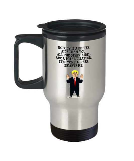 Funny Aide Trump Head Travel Mug - Donald Trump Insulated Tumbler - Aide Gifts Idea