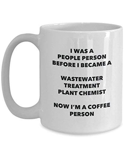 Wastewater Treatment Plant Chemist Coffee Person Mug - Funny Tea Cocoa Cup - Birthday Christmas Coffee Lover Cute Gag Gifts Idea