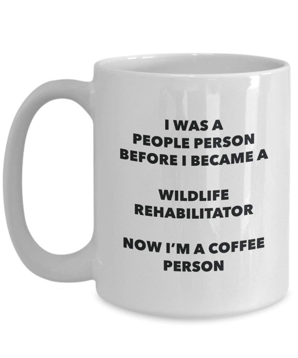 Wildlife Rehabilitator Coffee Person Mug - Funny Tea Cocoa Cup - Birthday Christmas Coffee Lover Cute Gag Gifts Idea