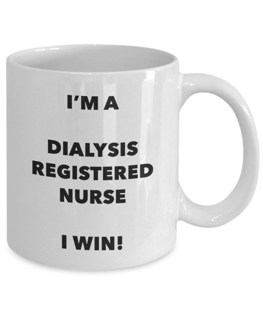 I'm a Dialysis Registered Nurse Mug I win! - Funny Coffee Cup - Novelty Birthday Christmas Gag Gifts Idea