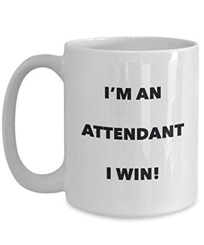 Attendant Mug - I'm an Attendant I Win! - Funny Coffee Cup - Novelty Birthday Christmas Gag Gifts Idea